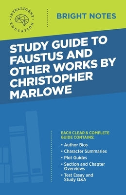 Study Guide to Faustus and Other Works by Christopher Marlowe by Intelligent Education