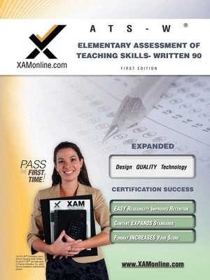 NYSTCE Ats-W Elementary Assessment of Teaching Skills - Written 90 Teacher Certification Test Prep Study Guide by Wynne, Sharon A.