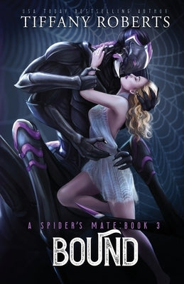 Bound (The Spider's Mate #3) Paperback Tiffany Roberts