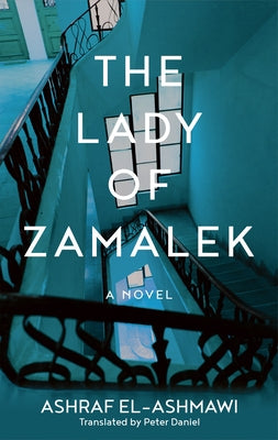 The Lady of Zamalek by El-Ashmawi, Ashraf