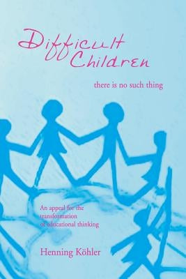 Difficult Children: There Is No Such Thing Paperback Awsna