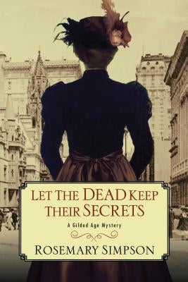Let the Dead Keep Their Secrets Paperback Kensington Publishing Corporation