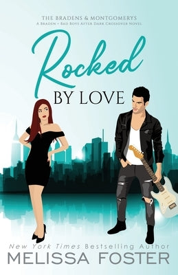 Rocked by Love: Special Edition (A Braden - Bad Boys After Dark Crossover Novel) Paperback World Literary Press