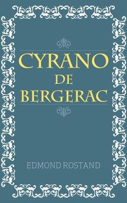 Cyrano De Bergerac by Rostand, Edmond