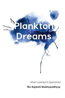 Plankton Dreams: What I Learned in Special Ed Paperback Open Humanities Press