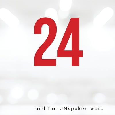 24 and the Unspoken Word by Kinder, Ada