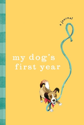My Dog's First Year: A Journal by Press, Pop