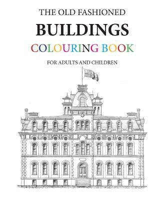 The Old Fashioned Buildings Colouring Book by Morrison, Hugh