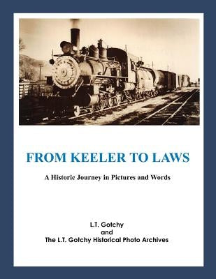 From Keeler to Laws: A Historic Journey in Pictures and Words Paperback Createspace Independent Publishing Platform