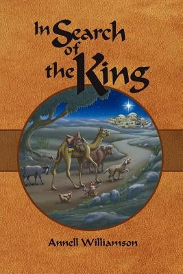 In Search of the King by Williamson, Annell