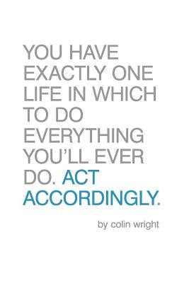 Act Accordingly: A Philosophical Framework by Wright, Colin