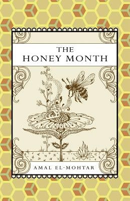 The Honey Month by El-Mohtar, Amal