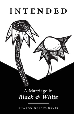 Intended: A Marriage in Black & White by Nesbit-Davis, Sharon