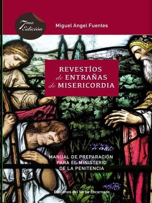 Revestíos de Entrañas de Misericordia by Fuentes, Miguel