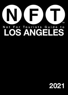 Not for Tourists Guide to Los Angeles 2021 Paperback Not for Tourists