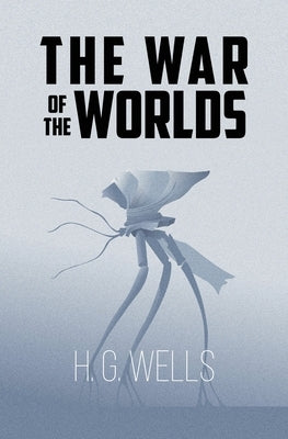 The War of the Worlds (Reader's Library Classics) Paperback Reader's Library Classics