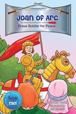 Joan of Arc: Brave Soldier for Peace Paperback Liguori Publications