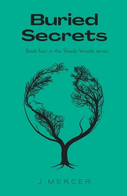 Buried Secrets: Book 4 in the Shady Woods series - a fun, easy to read paranormal Paperback Bare Ink