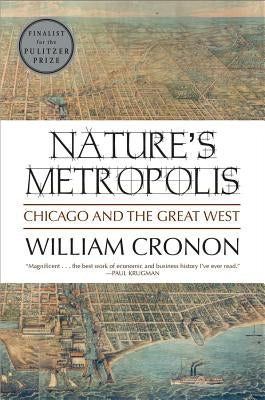 Paperback of Nature's Metropolis: Chicago and the Great West by W. W. Norton & Company, featuring a cover illustration of Chicago and the West.