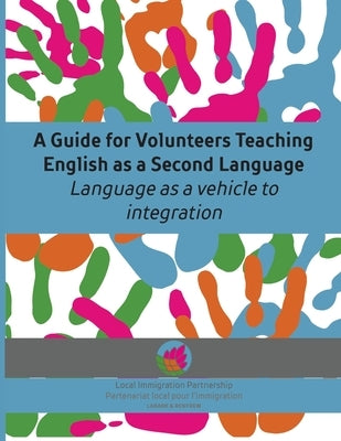 A Guide for Volunteers Teaching English as a Second Language by Johnston, Lana