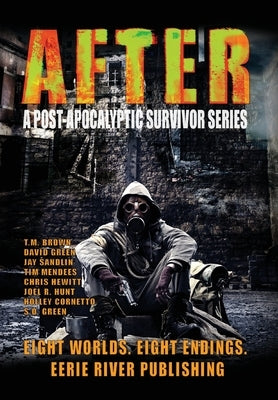 After: A Post Apocalyptic Survivor Series by Green, David