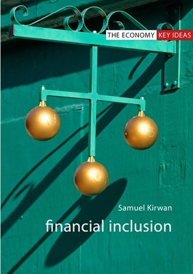 Financial Inclusion by Kirwan, Samuel