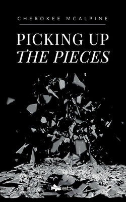 Picking up the Pieces Paperback Ebl Books