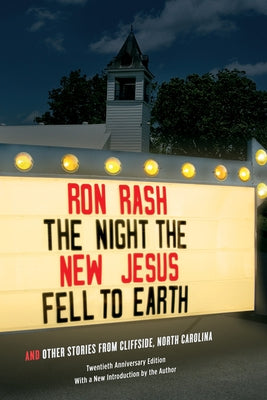 The Night the New Jesus Fell to Earth: And Other Stories from Cliffside, North Carolina Paperback University of South Carolina Press