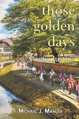 Those Golden Days Paperback Strategic Book Publishing