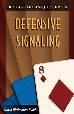 Bridge Technique 8: Defensive Signaling Paperback Master Point Press