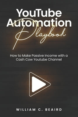 YouTube Automation Playbook Paperback Independently Published