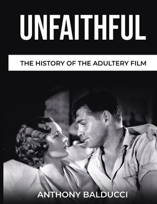 Unfaithful The History of the Adultery Film Paperback Slingshot Books