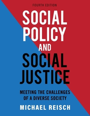 Social Policy and Social Justice: Meeting the Challenges of a Diverse Society Paperback Cognella Academic Publishing