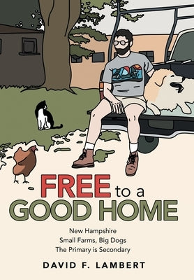 Free to a Good Home by Lambert, David F.