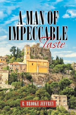 A Man of Impeccable Taste by Jeffrey, R. Brooke
