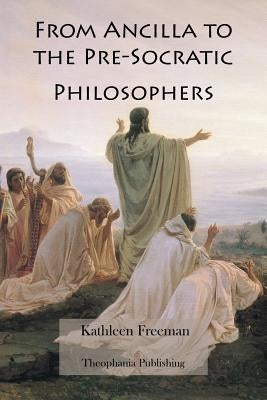 From Ancilla to the Pre-Socratic Philosophers Paperback Createspace Independent Publishing Platform