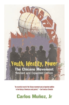 Youth, Identity, Power: The Chicano Movement by Munoz, Carlos