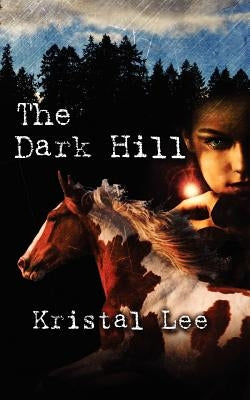The Dark Hill Paperback Createspace Independent Publishing Platform
