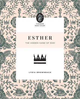 Esther: The Hidden Hand of God by Brownback, Lydia