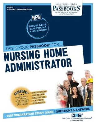 Nursing Home Administrator (C-3205): Passbooks Study Guide by Corporation, National Learning