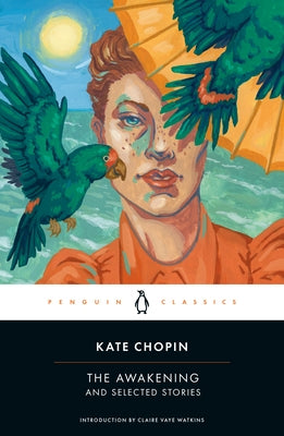 The Awakening and Selected Stories Paperback Penguin Group