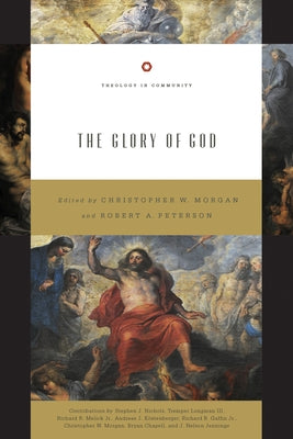 The Glory of God (Redesign): Volume 2 by Morgan, Christopher W.