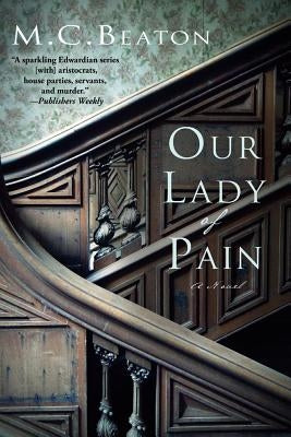 Our Lady of Pain: An Edwardian Murder Mystery Paperback Minotaur Books