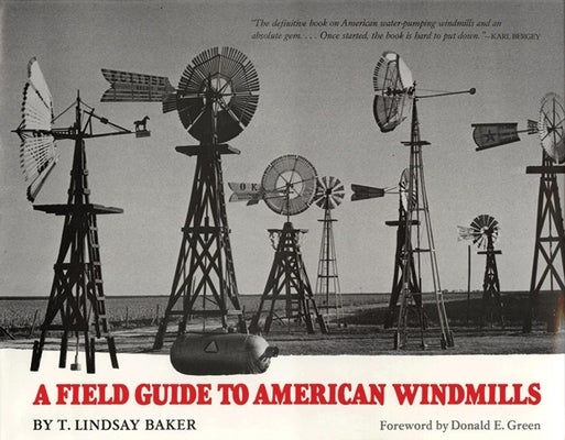 A Field Guide to American Windmills by Baker, T. Lindsay