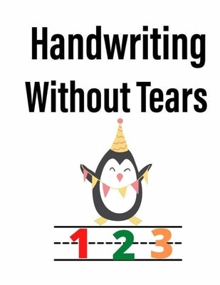 Handwriting Without Tears: Back to School Gift For Kids Paperback Independently Published