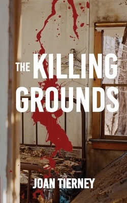 The Killing Grounds by Tierney, Joan