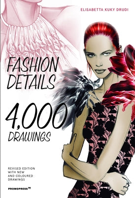 Fashion Details: 4000 Drawings by Drudi, Elisabetta Kuky