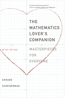 The Mathematics Lover's Companion: Masterpieces for Everyone Paperback Yale University Press