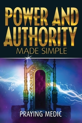 Power and Authority Made Simple by Medic, Praying