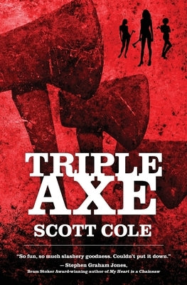 Triple Axe by Cole, Scott